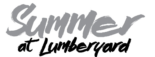 Summer at LUMBERYARD