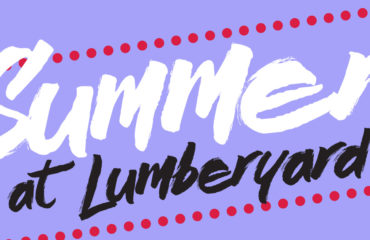 Summer at LUMBERYARD